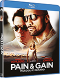 Pain & gain - Muscoli e denaro (Blu-Ray)