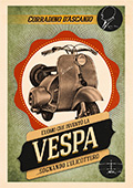 L'uomo che inventò la Vespa