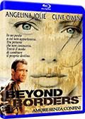 Beyond Borders - Amore senza confini (Blu-Ray)