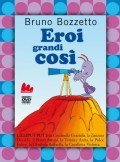 Eroi grandi cos (DVD + Libro)