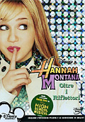 Hannah Montana - Oltre i riflettori, Vol. 1