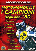 Motomondiale: I Campioni degli anni '80