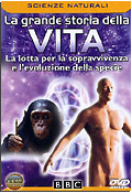 La grande storia della vita - La lotta per la sopravvivenza e l'evoluzione della specie
