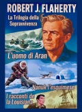 Robert J. Flaherty, la trilogia della sopravvivenza