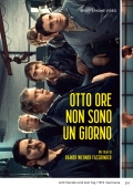 Otto ore non sono un giorno (3 DVD)