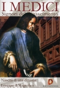 I Medici - Nascita di una dinastia + Lorenzo il Magnifico