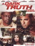 A Dark Truth - Un'oscura verit