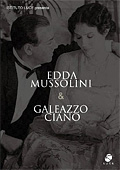 Edda Mussolini e Galeazzo Ciano (2 DVD)