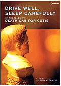 Death Cab For Cutie - Drive Well, Sleep Carefully: On the Road With