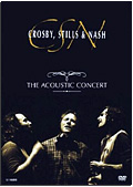 Crosby, Stills & Nash - The Acoustic Concert