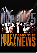 Huey Lewis & The News - Live at 25