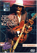 Johnny ''Guitar'' Watson - In Concert: Ohne Filter