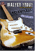 Walter Trout - Relentless: The Concert