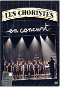 Les Choristes - Les Choristes en Concert