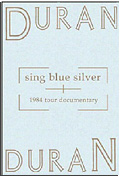 Duran Duran - Sing Blue Silver (1984 Tour Documentary)