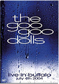 Goo Goo Dolls - Live in Buffalo, July 4th 2004 (DVD + CD)
