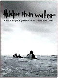 Jack Johnson - Thicker Than Water