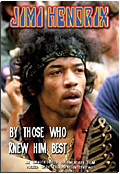 Jimi Hendrix - By Those Who Knew Him Best