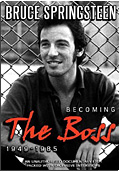 Bruce Springsteen - Becoming The Boss: 1949-1985