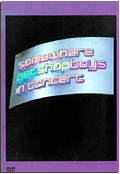 Pet Shop Boys - Live at the Savoy: Somewhere in Concert