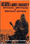 Zakk Wylde's Black Label Society - Boozed, Broozed & Broken Boned