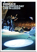 Embrace - A Glorious Day Live in Leeds