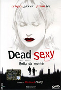 Dead Sexy - Bella da morire