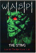 W.A.S.P. - The Sting - Live at the Key Club, L.A.