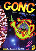 Gong - High Above the Subterania Club 2000
