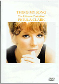 Petula Clark - This is My Song: The Ultimate Portrait of Petula Clark