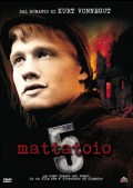 Mattatoio 5