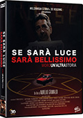 Se sarà luce sarà bellissimo