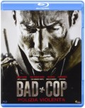 Bad Cop - Polizia violenta (Blu-Ray)