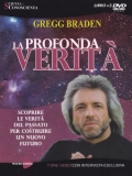 Gregg Braden - La profonda verit (3 DVD + Libro)