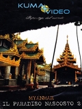 Myanmar - Il paradiso nascosto, Vol. 2