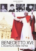 Benedetto XVI - L'avventura della verit�