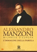 Alessandro Manzoni - Milanese d'Europa: L'immagine della parola