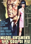 Muori lentamente... te la godi di più