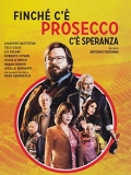 Finché c'è prosecco c'è speranza