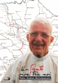 Padre Andrea Bortolameotti - Un santo tra noi