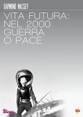 Vita futura - Nel 2000 guerra o pace