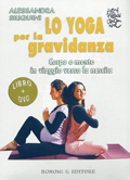 Lo Yoga per la gravidanza (DVD + Libro)