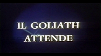 Il Goliath attende